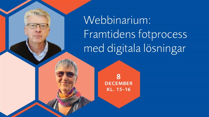 Bild på föreläsarna Ulla och leif på färgglad bakgrund med texten "Webbinarium: Framtidens fotprocess med digitala lösningar. 8 december kl. 15-16".